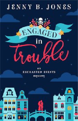 [Enchanted Events 01] • Engaged in Trouble